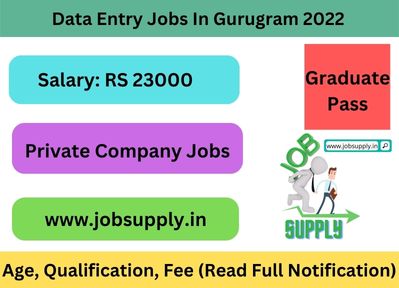 Data Entry Jobs In Gurugram 2022