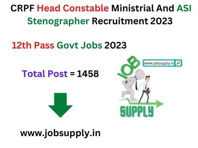 CRPF Head Constable and ASI Stenographer Recruitment 2022-23