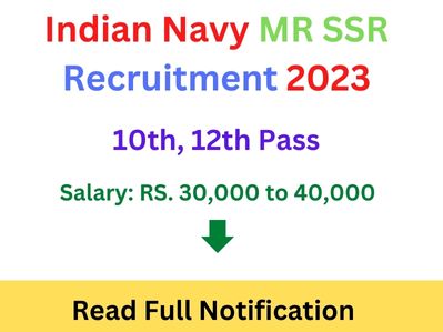 Indian Navy MR SSR Recruitment 2023