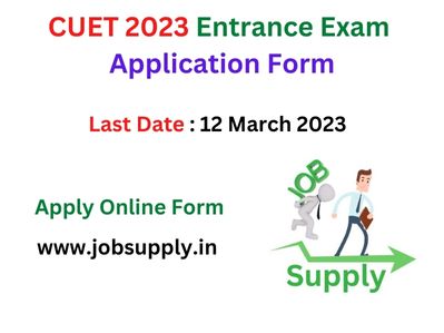 CUET 2023 Application Form Entrance Exam